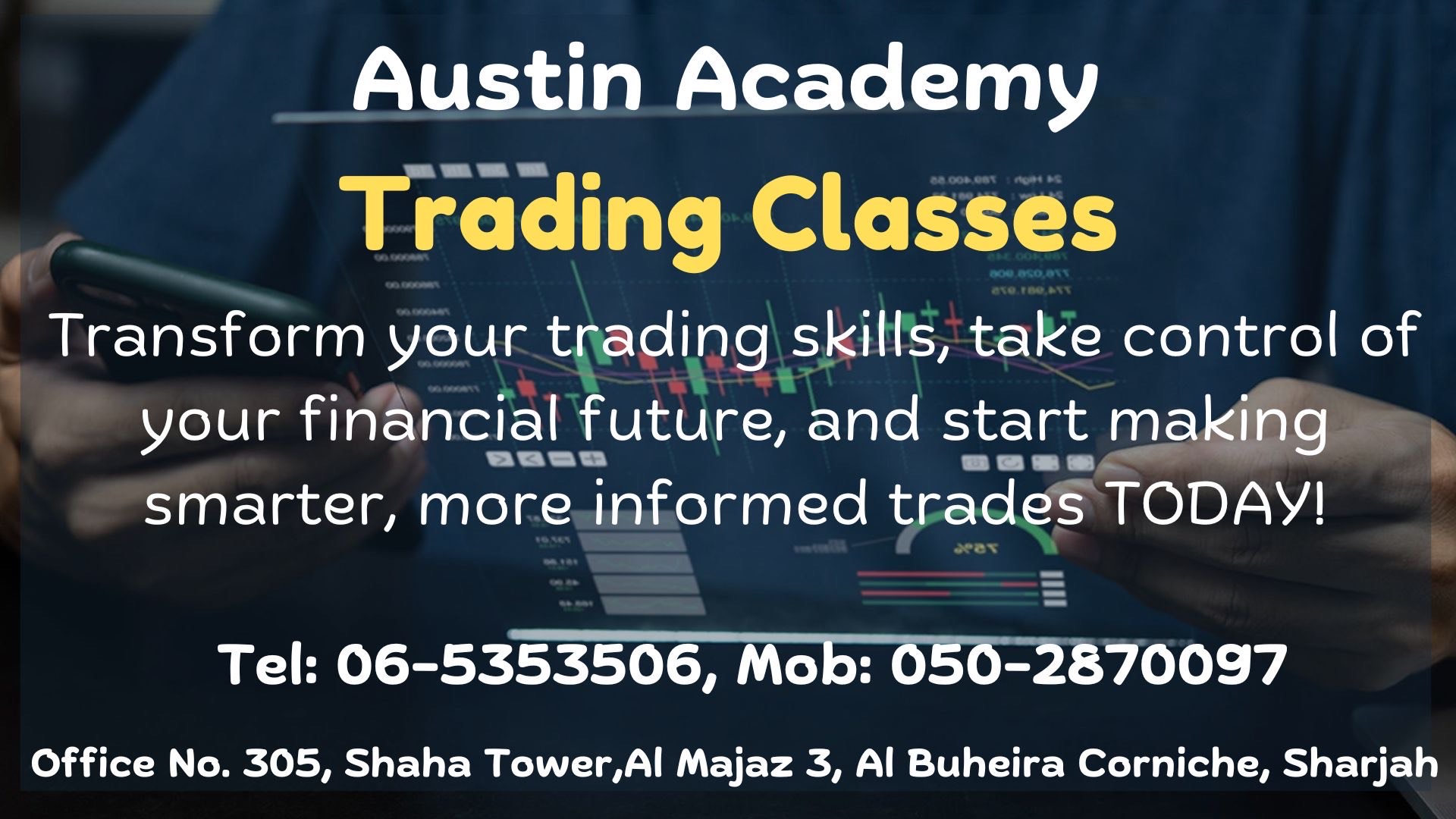 Trading classes in Sharjah with best offer, in Austin academy. call 0502870097