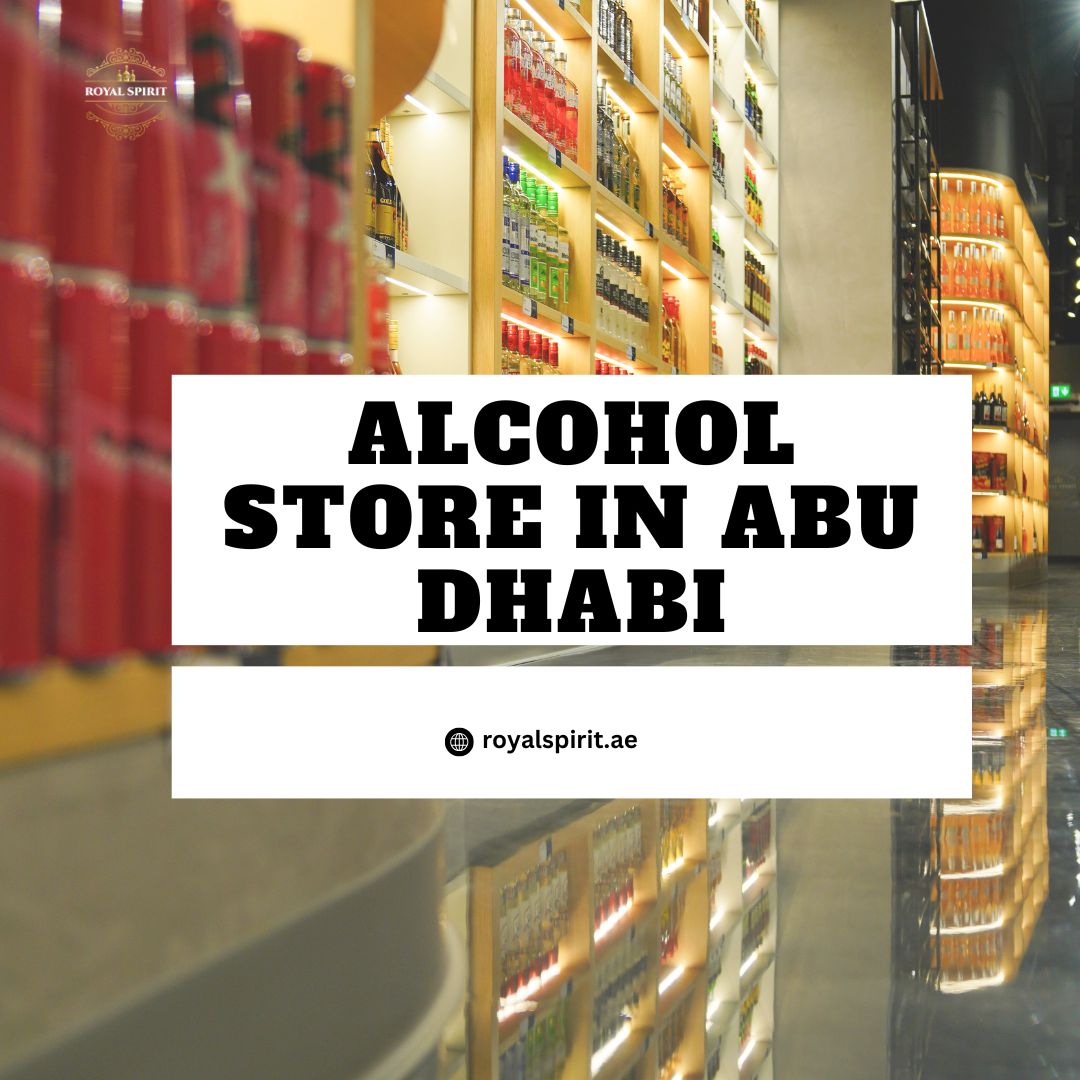 Where Can You Find the Best Alcohol Store in Abu Dhabi