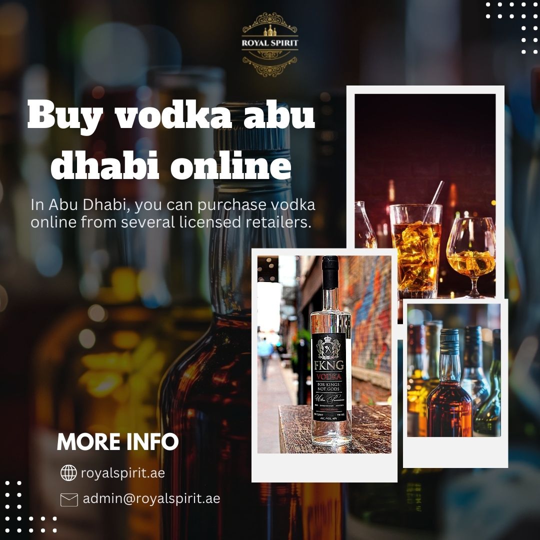 Buy Vodka Online in Abu Dhabi: The Easiest Way to Stock Your Home Bar